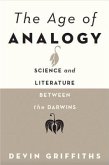 The Age of Analogy: Science and Literature Between the Darwins