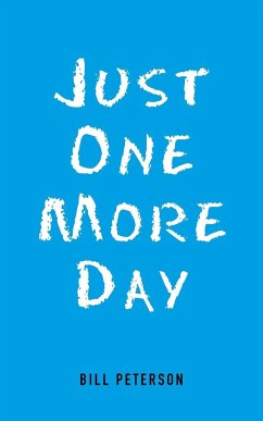 Just One More Day - Peterson, Bill