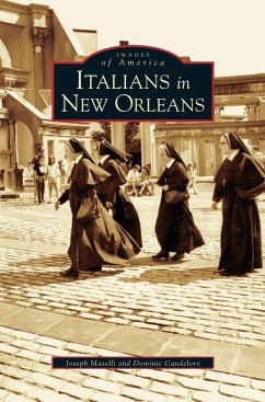 Italians in New Orleans - Candeloro, Dominic; Maselli, Joseph