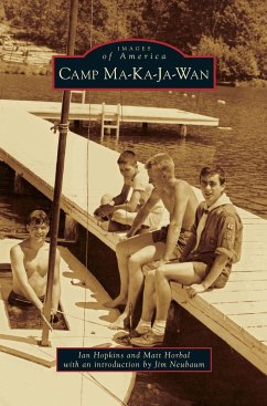 Camp Ma-Ka-Ja-Wan - Hopkins, Ian; Horbal, Matt