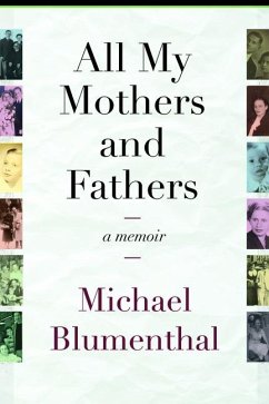 All My Mothers and Fathers: A Memoir - Blumenthal, Michael