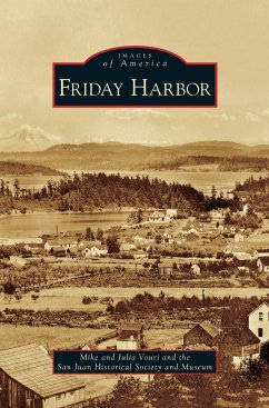 Friday Harbor - Vouri, Mike; Vouri, Julia; San Juan Historical Society and Museum