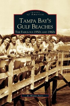 Tampa Bay's Gulf Beaches - Ayres, R. Wayne; Ayers, R. Wayne