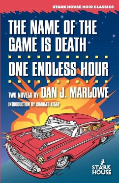 The Name of the Game is Death / One Endless Hour - Marlowe, Dan J.