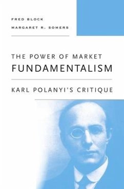 The Power of Market Fundamentalism - Block, Fred; Somers, Margaret R.