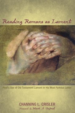 Reading Romans as Lament - Crisler, Channing L.