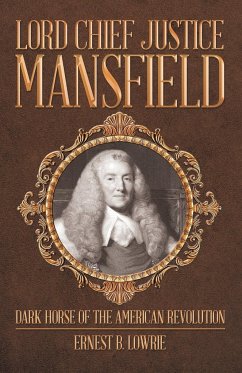 Lord Chief Justice Mansfield - Lowrie, Ernest B.