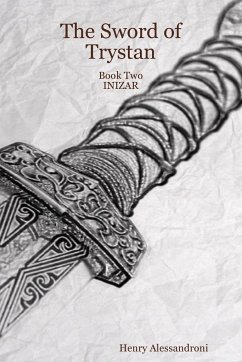 The Sword of Trystan - Book Two INIZAR - Alessandroni, Henry
