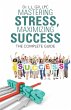 Mastering Stress, Maximizing Success - Bild 1