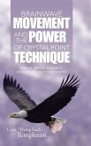 Brainwave Movement and The Power of Crystal Point Technique