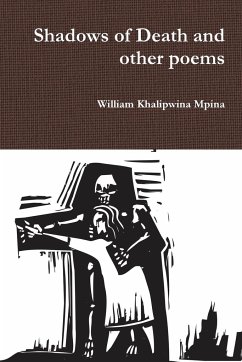 Shadows of Death and other poems - Mpina, William Khalipwina
