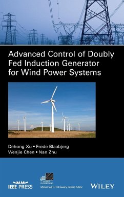 Advanced Control of Doubly Fed Induction Generator for Wind Power Systems - Xu, Dehong; Blaabjerg, Frede; Chen, Wenjie; Zhu, Nan