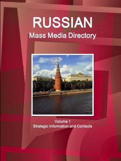 Russian Mass Media Directory Volume 1 Strategic Information and Contacts - Ibp, Inc.