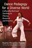 Dance Pedagogy for a Diverse World Dance Pedagogy for a Diverse World