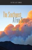 The Southwest: A Fire Survey
