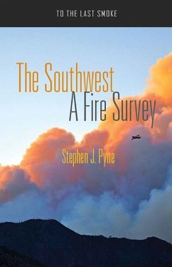 The Southwest: A Fire Survey - Pyne, Stephen J.
