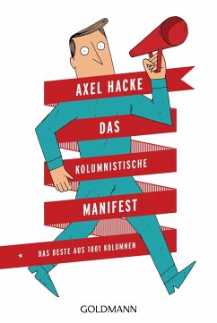 Das Kolumnistische Manifest - Hacke, Axel