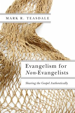 Evangelism for Non-Evangelists - Teasdale, Mark R