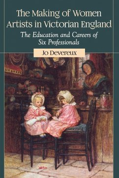 The Making of Women Artists in Victorian England - Devereux, Jo