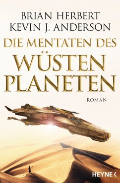Die Mentaten des Wüstenplaneten / Der Wüstenplanet - Great Schools of Dune Bd.2 - Herbert, Brian;Anderson, Kevin J