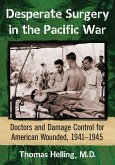 Desperate Surgery in the Pacific War