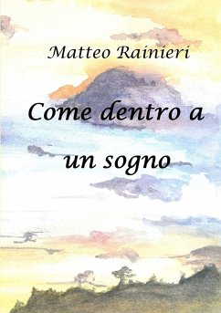 Come dentro a un sogno - Rainieri, Matteo