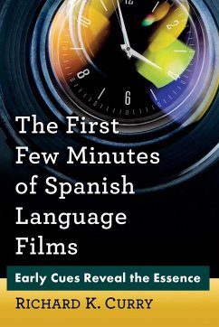 First Few Minutes of Spanish Language Films - Curry, Richard K