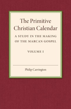 The Primitive Christian Calendar - Carrington, Philip