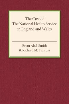 The Cost of the National Health Service in England and Wales - Abel-Smith, Brian; Titmuss, Richard M.