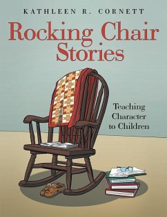 Rocking Chair Stories: Teaching Character to Children - Cornett, Kathleen R.