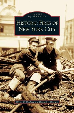 Historic Fires of New York City - Corbett, Glenn P.; Cannon, Donald J.