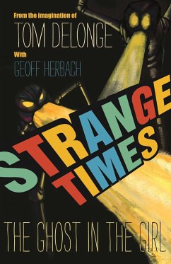 Strange Times: The Ghost in the Girl - Delonge, Tom; Herbach, Geoff