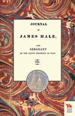 JOURNAL OF JAMES HALELate Sergeant in the Ninth Regiment of Foot (1803-1814) - James Hale, Sergeant