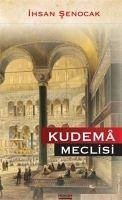 Kudema Meclisi - Senocak, Ihsan