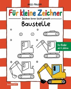 Für kleine Zeichner - Baustelle - Fauser, Nico