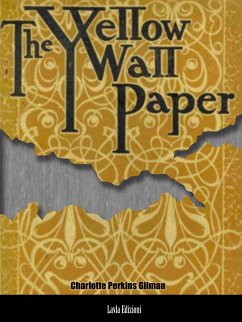 The Yellow Wallpaper (eBook, ePUB) - Perkins Gilman, Charlotte