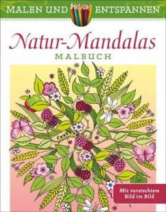 Malen und entspannen: Natur-Mandalas - Taylor, Jo