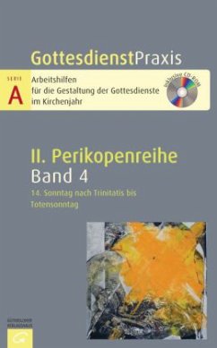 14. Sonntag nach Trinitatis bis Totensonntag, m. CD-ROM / GottesdienstPraxis, Serie A, 2. Perikopenreihe Bd.4
