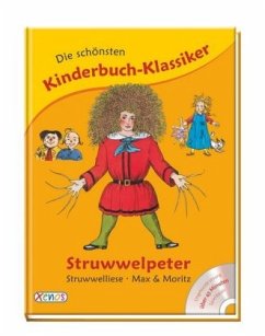 Cover Die schönsten Kinderbuch-Klassiker: Struwwelpeter, Struwwelliese, Max & Moritz, m. Audio-CD