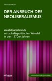 Der Anbruch des Neoliberalismus