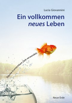 Ein vollkommen neues Leben