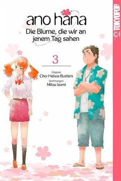 ano hana - Die Blume, die wir an jenem Tag sahen Bd.3 - Izumi, Mitsu