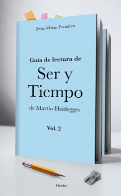 Guía para la lectura de Ser y Tiempo de Martin Heidegger (vol. 2) (eBook, ePUB) - Adrián Escudero, Jesús