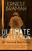 ERNEST BRAMAH Ultimate Collection: 20+ Novels & Short Stories (Including Max Carrados Mysteries and Kai Lung Fantasy Stories) (eBook, ePUB)