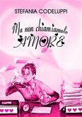 Ma non chiamiamolo amore (eBook, ePUB)