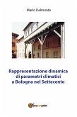 Rappresentazione dinamica di parametri climatici a Bologna nel Settecento (eBook, PDF)