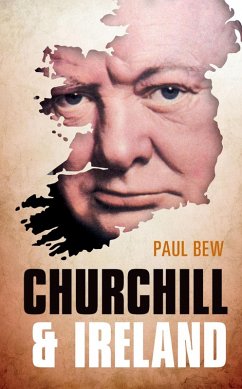 Churchill and Ireland (eBook, ePUB) - Bew, Paul