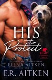 His to Protect (A BBW Paranormal Shifter Romance) (eBook, ePUB)