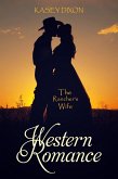 Western Romance: The Rancher's Wife (eBook, ePUB)