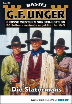 Die Slatermans / G. F. Unger Sonder-Edition Bd.85 (eBook, ePUB) - Unger, G. F.